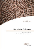 Der witzige Philosoph. Die politische Theorie des antiken Komödiendichters Aristophanes - Jan Dobelmann