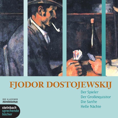 Der Spieler / Der Großinquisitor / Die Sanfte / Helle Nächte (Ungekürzt) - Fjodor M. Dostojewski