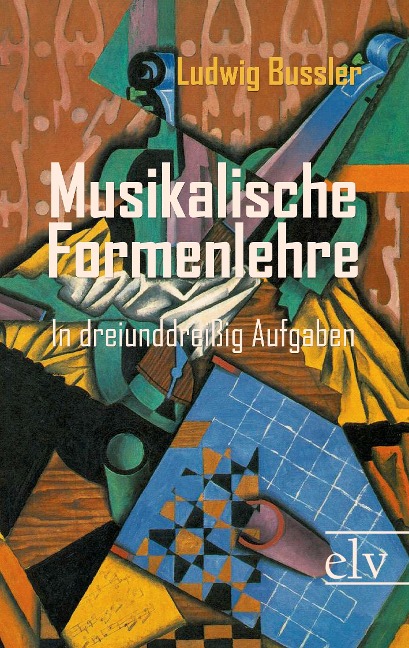 Musikalische Formenlehre - Ludwig Bussler
