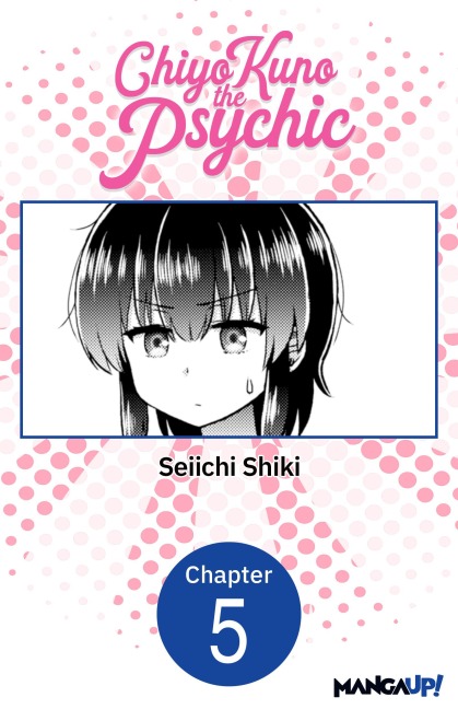 Chiyo Kuno the Psychic #005 - Seiichi Shiki