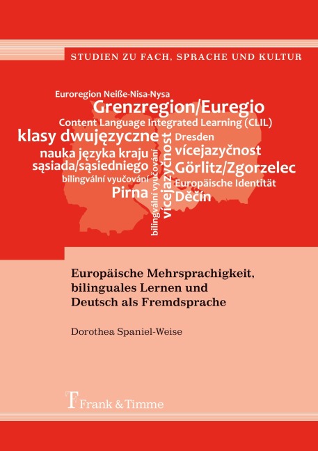 Europäische Mehrsprachigkeit, bilinguales Lernen und Deutsch als Fremdsprache - Dorothea Spaniel-Weise