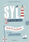 Sylt in aller Ruhe - Claudia Welkisch