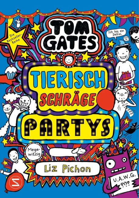 Tom Gates. Tierisch schräge Partys - Liz Pichon