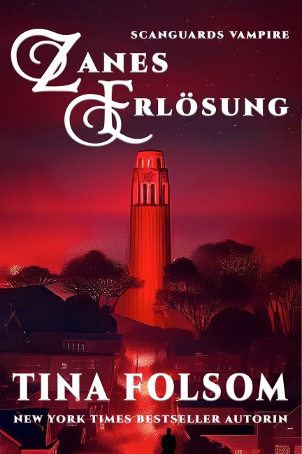 Zanes Erlösung (Scanguards Vampire - Buch 5) - Tina Folsom