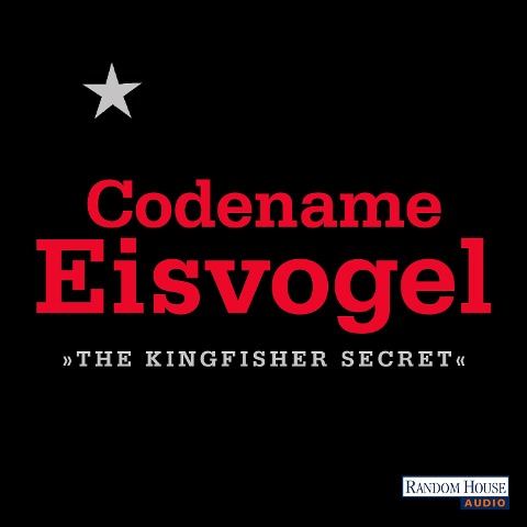 Codename Eisvogel ¿ »The Kingfisher Secret« - Anonymous
