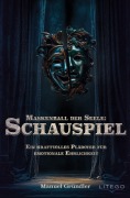 Cover-Bild zum Titel 'Maskenball der Seele: Schauspiel' von 'Manuel Gründler'