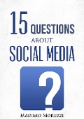 Cover-Bild zum Titel '15 Questions About Social Media' von 'Massimo Moruzzi'