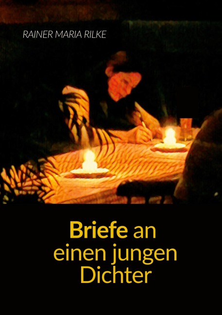 Briefe an einen jungen Dichter - Rainer Maria Rilke