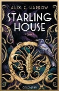 Starling House - Alix E. Harrow