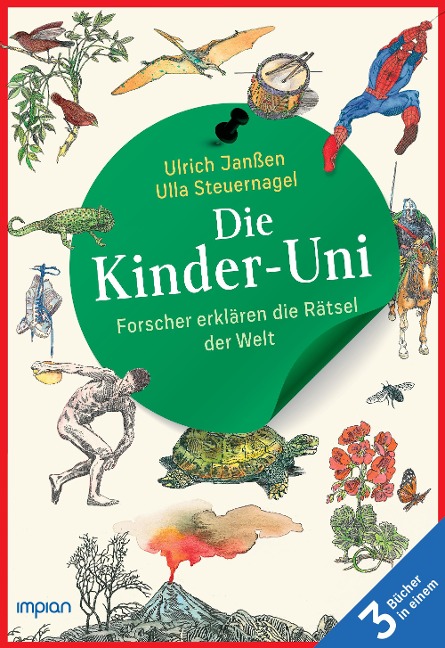 Die Kinder-Uni: Forscher erklären die Rätsel der Welt - Taschenbuchausgabe - Ulrich Janßen, Ulla Steuernagel