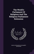 Cover-Bild zum Titel 'The World's Parliament Of Religions And The Religious Parliament Extension' von ''