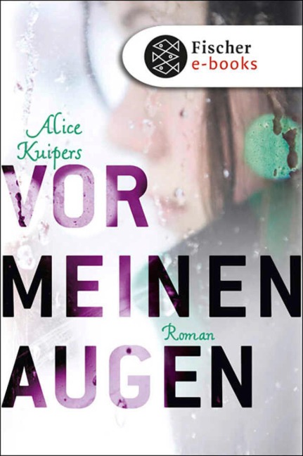 Vor meinen Augen - Alice Kuipers