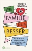 Cover-Bild zum Titel 'Wie Familie, nur besser' von 'Andrea Newerla'