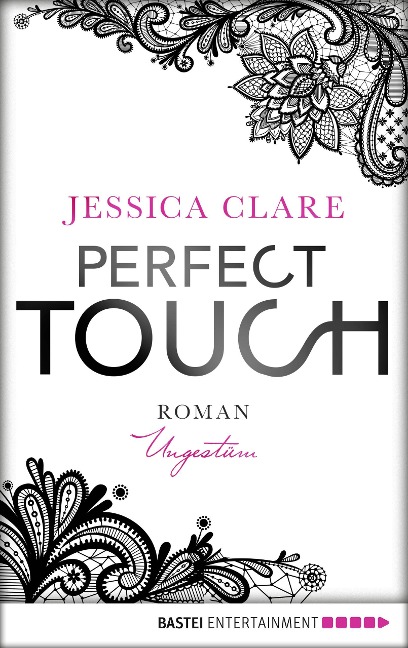 Perfect Touch - Ungestüm - Jessica Clare