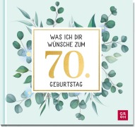 Cover-Bild zum Titel 'Was ich dir wünsche zum 70. Geburtstag' von ''