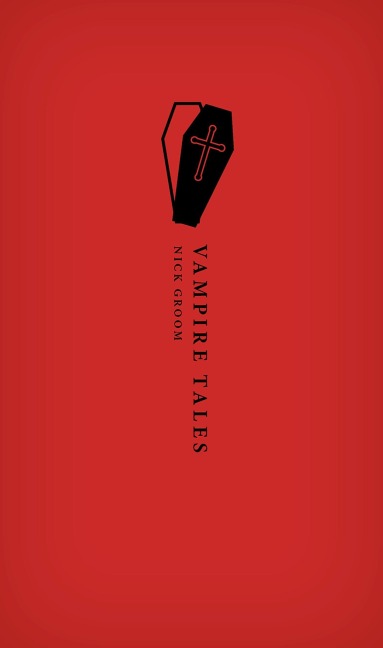 Vampire Tales - Nick Groom