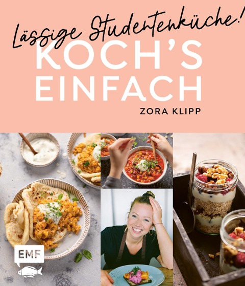 Koch's einfach - Lässige Studentenküche! - Zora Klipp
