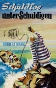 Cover-Bild zum Titel 'Schuldlos unter Schuldigen' von 'Herbert Kranz'