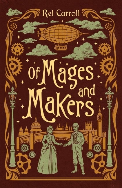 Of Mages and Makers (Mage Maker, #1) - Rel Carroll