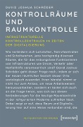 Cover-Bild zum Titel 'Kontrollräume und Raumkontrolle' von 'David Joshua Schröder'