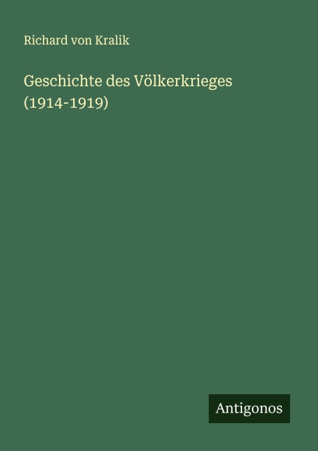 Geschichte des Völkerkrieges (1914-1919) - Richard Von Kralik