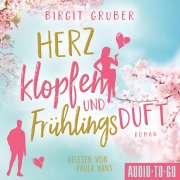 Cover-Bild zum Titel 'Herzklopfen und Frühlingsduft' von 'Birgit Gruber'