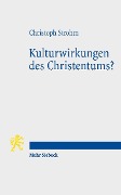 Cover-Bild zum Titel 'Kulturwirkungen des Christentums?' von 'Christoph Strohm'