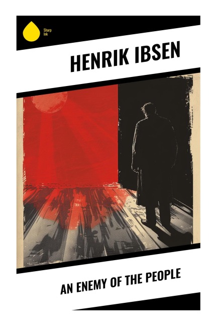 An Enemy of the People - Henrik Ibsen