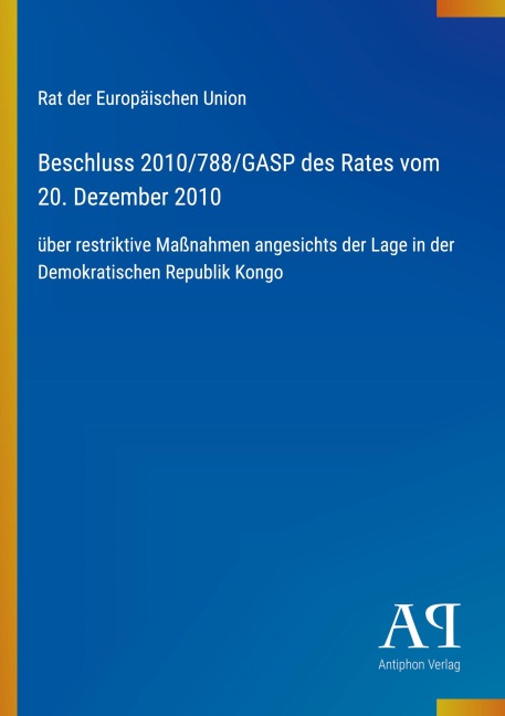 Beschluss 2010/788/GASP des Rates vom 20. Dezember 2010 - Rat der Europäischen Union