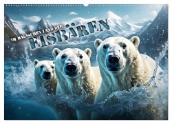 Cover-Bild zum Titel 'Im magischen Land der Eisbären (Wandkalender 2026 DIN A2 quer), CALVENDO Monatskalender' von 'Renate Utz'