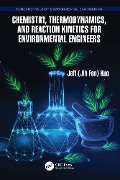 Cover-Bild zum Titel 'Chemistry, Thermodynamics, and Reaction Kinetics for Environmental Engineers' von 'Jeff Kuo'