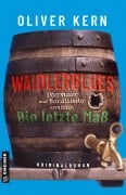 Cover-Bild zum Titel 'Waidlerblues - Die letzte Maß' von 'Oliver Kern'