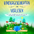 Cover-Bild zum Titel 'Kindergeschichten zum Vorlesen' von 'Max Bartel'