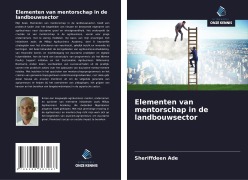 Cover-Bild zum Titel 'Elementen van mentorschap in de landbouwsector' von 'Sheriffdeen Ade'