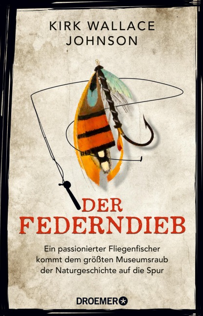 Der Federndieb - Kirk Wallace Johnson