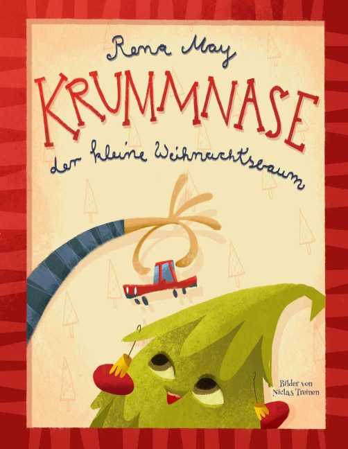 Krummnase der kleine Weihnachtsbaum - Rena May