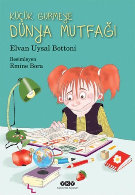 Kücük Gurmeye Dünya Mutfagi - Elvan Uysal Bottoni