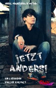 Cover-Bild zum Titel 'Jetzt anders!' von 'Tobias Tantius, Romina Burgheim, Lena Schätte'
