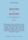 Respiro per respiro. La pratica liberatoria della consapevolezza - Larry Rosenberg