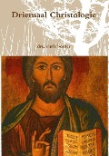 Cover-Bild zum Titel 'Driemaal Christologie' von 'Drs Chris Bouter'