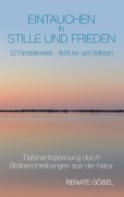 Cover-Bild zum Titel 'Eintauchen in Stille und Frieden' von 'Renate Göbel'