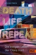 Cover-Bild zum Titel 'Death. Life. Repeat.' von 'Louise Finch'
