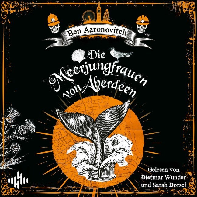 Die Meerjungfrauen von Aberdeen (Die Flüsse-von-London-Reihe (Peter Grant) 10) - Ben Aaronovitch