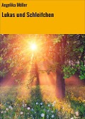 Cover-Bild zum Titel 'Lukas und Schleifchen' von 'Angelika Möller, Jessica Möller'