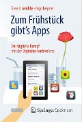 Cover-Bild zum Titel 'Zum Frühstück gibt's Apps' von 'Gerald Lembke, Ingo Leipner'