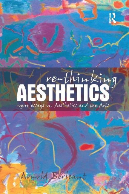 Re-thinking Aesthetics - Arnold Berleant