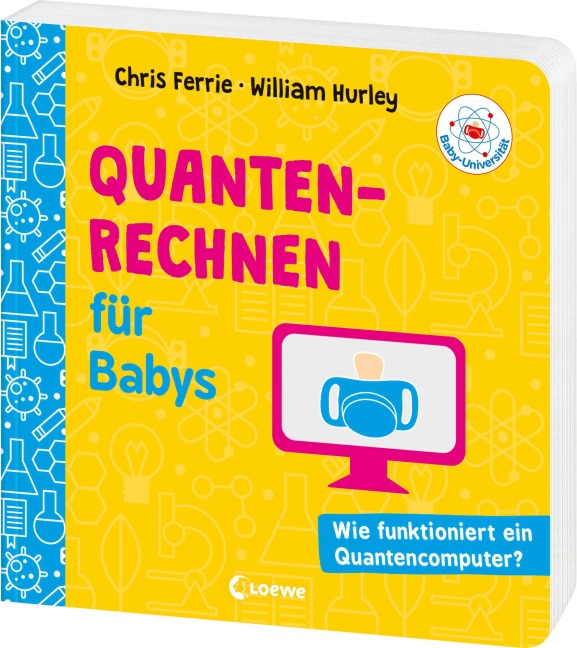 Baby-Universität - Quantenrechnen für Babys - Chris Ferrie, William Hurley