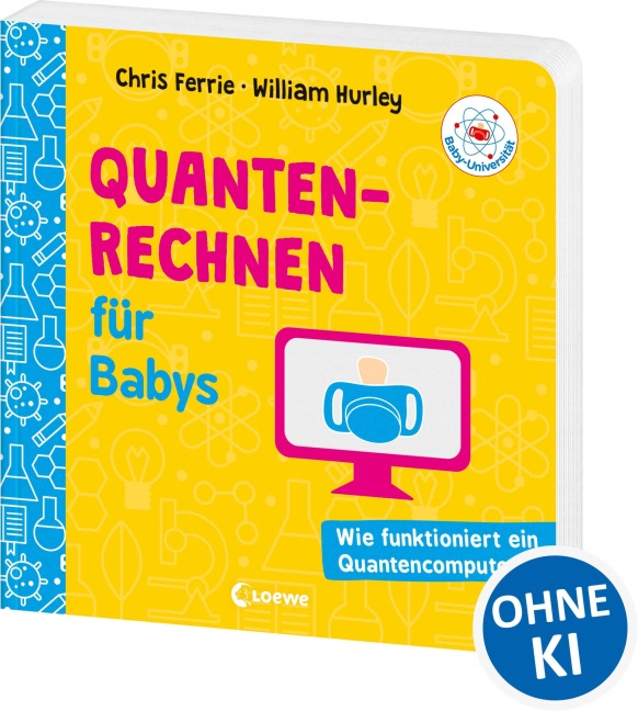 Baby-Universität - Quantenrechnen für Babys - Chris Ferrie, William Hurley