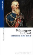 Cover-Bild zum Titel 'Prinzregent Luitpold' von 'Stefan März'