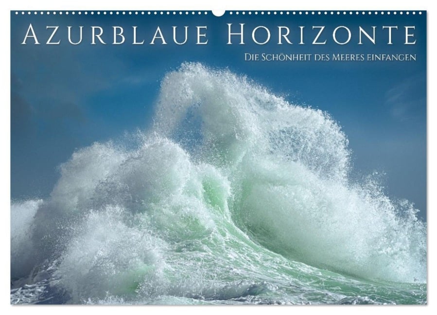Azurblaue Horizonte - Die Schönheit des Meeres einfangen (Wandkalender 2026 DIN A2 quer), CALVENDO Monatskalender - Giovanni Allievi